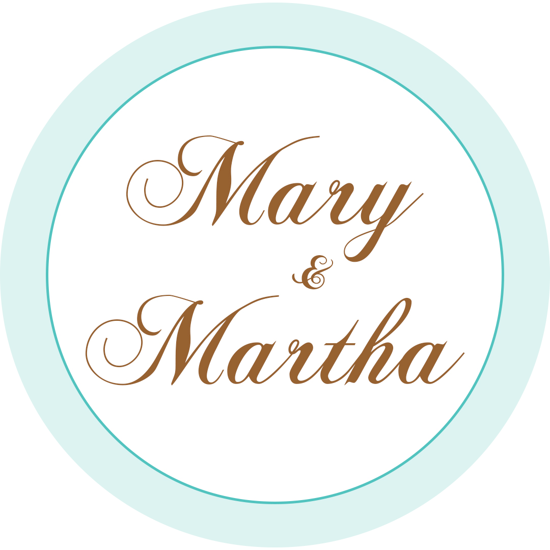 Mary & Martha